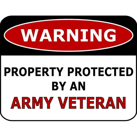 Us Army Sign Board - PCSCP Warning Property Protected By An Army Veteran 11 inch by 9.5 inch Laminated Funny Sign