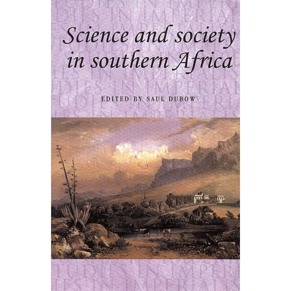 Studies in Imperialism Science and Society in Southern Africa, Book 38, (Paperback)