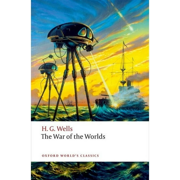Oxford World's Classics The War of the Worlds, (Paperback)