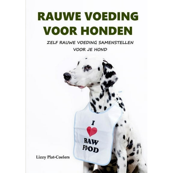 Rauwe Voeding Voor Honden (Paperback)