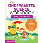 My Workbook: My Kindergarten Science Workbook : 101 Games & Activities to Support Kindergarten Science Skills (Paperback)
