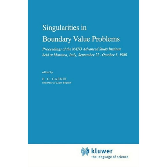 NATO Science Series C: Singularities in Boundary Value Problems: Proceedings of the NATO Advanced Study Institute Held at Maratea, Italy, Septe, Book 65, (Paperback)