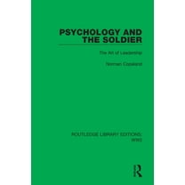 Routledge Library Editions: Ww2 Psychology and the Soldier: The Art of Leadership, (Paperback)