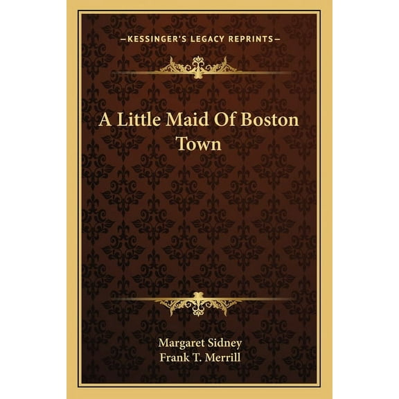 A Little Maid Of Boston Town (Paperback)