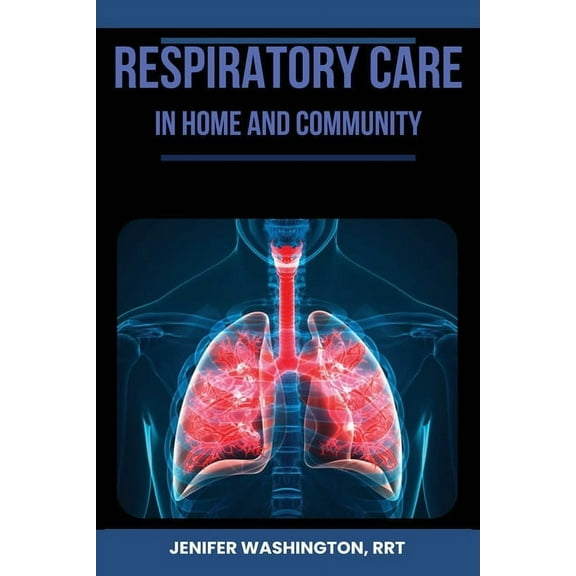 Respiratory Care in Home, (Paperback)