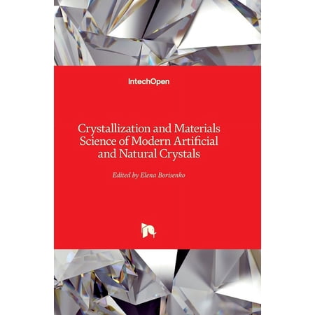 Crystallization and Materials Science of Modern Artificial and Natural Crystals (Hardcover)