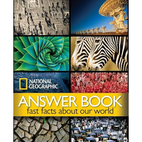 Pre-Owned National Geographic Answer Book: Fast Facts About Our World (Hardcover) 1426203454 9781426203459