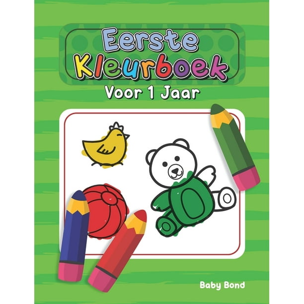 tijger Zakje beoefenaar Eerste Kleurboek Voor 1 Jaar: Eerste Kleurboek Voor 1 Jaar : Het ideale  eerste kleurboek voor uw