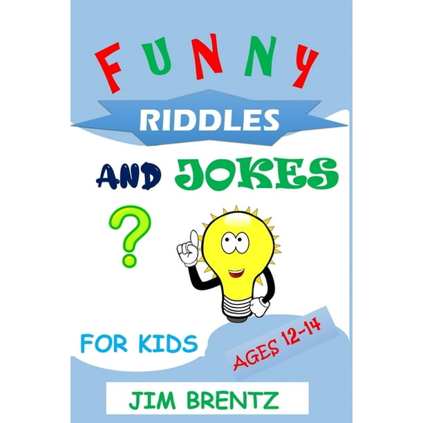 Funny Riddles and Jokes for Kids Ages 12-14: Difficult Brainteasers and  Trick Questions for Boys and Girls (Paperback) 