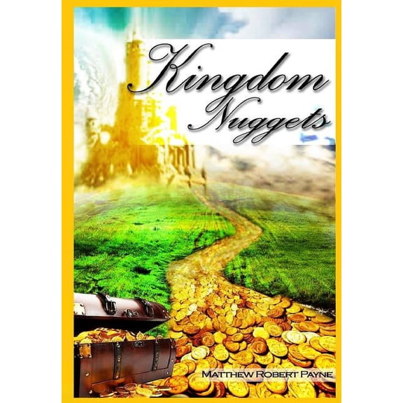 Kingdom Nuggets: A Handbook for Christian living, (Hardcover)