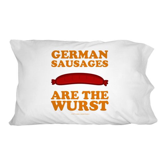 German Sausages are the Wurst Funny Humor Novelty Bedding Pillowcase
