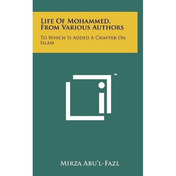 Life of Mohammed, from Various Authors: To Which Is Added a Chapter on Islam Hardcover