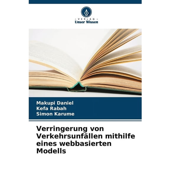 Verringerung von Verkehrsunfällen mithilfe eines webbasierten Modells, (Paperback)