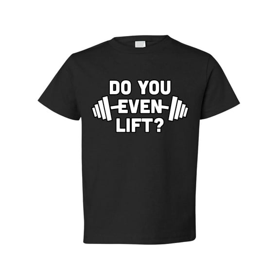 Wild Bobby Do You Even Lift Funny Weight Lifting Toddler Crew Graphic T-Shirt