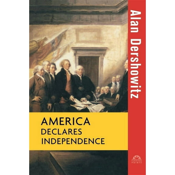 Turning Points in History America Declares Independence, Book 9, (Hardcover)