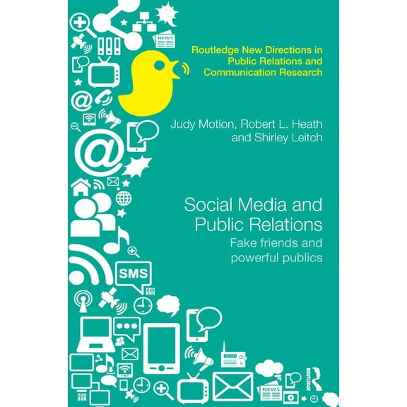 Routledge New Directions in PR & Communi Social Media and Public Relations: Fake Friends and Powerful Publics, (Paperback)