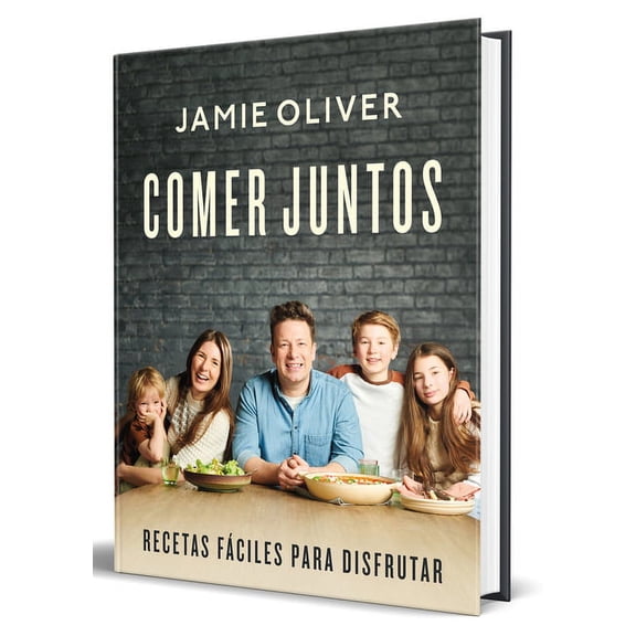 Comer Juntos: Recetas FÃ¡ciles Para Disfrutar / Together: Meals to Share, Celebrate & Enjoy, (Hardcover)