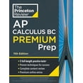thumbnail image 1 of Pre-Owned Princeton Review AP Calculus BC Premium Prep, 11th Edition: 5 Practice Tests + Digital Practice Online + Content Review (Paperback) 0593517598 9780593517598, 1 of 1