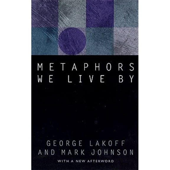 Pre-Owned Metaphors We Live by (Paperback) 0226468011 9780226468013