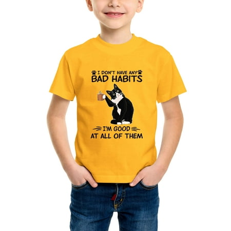 

Envmenst I Don t Have Any Bad Habits I m Good At All Funny Cat Graphic Boys Short Sleeve T Shirt Kids Girls Cotton Tee Unisex