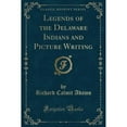 thumbnail image 1 of Legends of the Delaware Indians and Picture Writing (Classic Reprint), 1 of 1