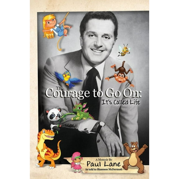 The Courage to Go On : It's Called Life (Paperback)