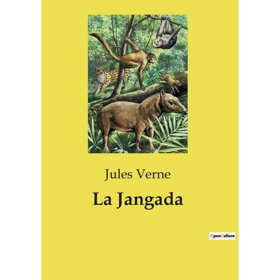 La Jangada: Une aventure transition sur l'Amazone, (Paperback)