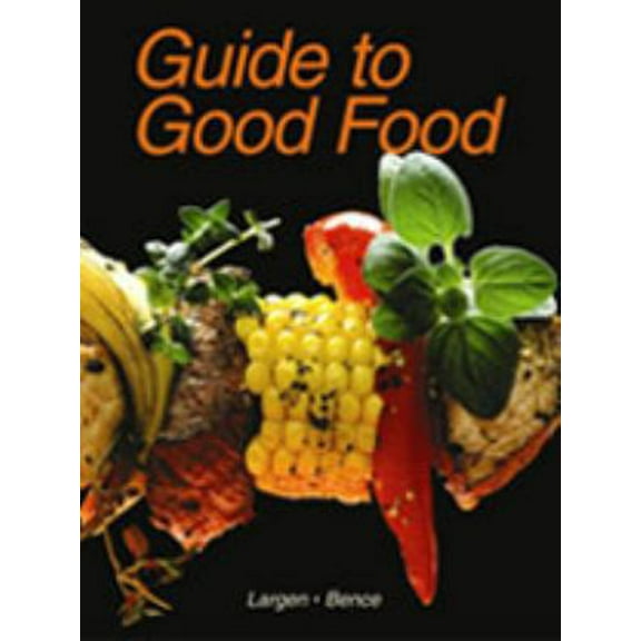 Pre-Owned Guide to Good Food (Hardcover) 1590701070 9781590701072