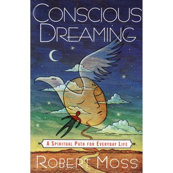 Pre-Owned Conscious Dreaming: A Spiritual Path for Everyday Life (Paperback) 051788710X 9780517887103