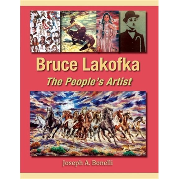 Pre-Owned Bruce Lakofka: The People's Artist (Paperback) by Joseph A Bonelli