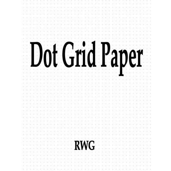 Dot Grid Paper: 50 Pages 8.5" X 11" (Paperback)