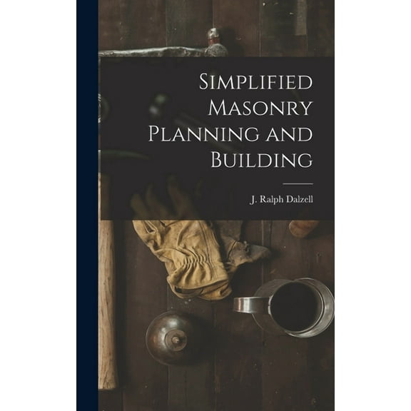 Simplified Masonry Planning and Building, (Hardcover)