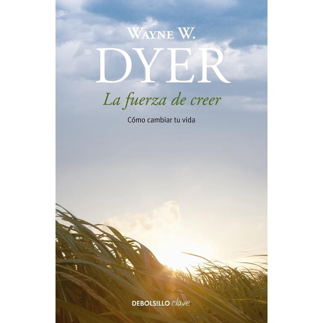 LA FUERZA DE CREER DEBOLSILLO DYER WAYNE W