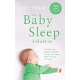 thumbnail image 1 of Pre-Owned The Baby Sleep Solution: The Stay and Support Method to Help Your Baby Sleep Through the Night (Paperback) 071717154X 9780717171545, 1 of 1