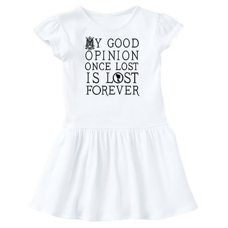 

Inktastic Jane Austen Good Opinion Quote Gift Toddler Girl Dress