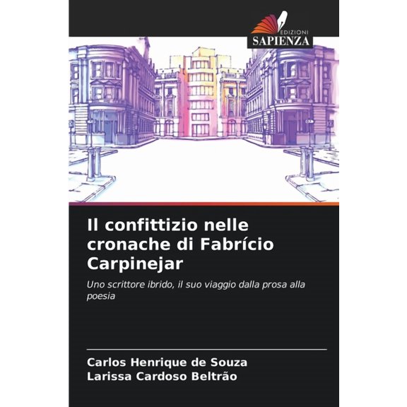 Il confittizio nelle cronache di Fabrício Carpinejar, (Paperback)