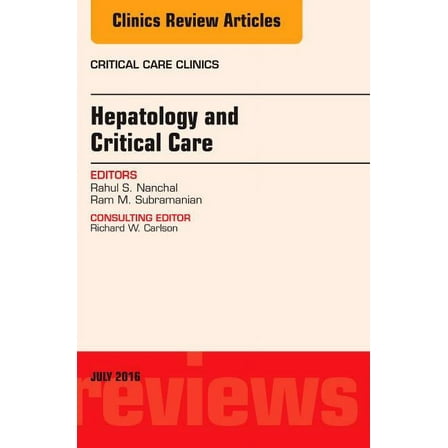 Clinics: Internal Medicine Hepatology and Critical Care, an Issue of Critical Care Clinics: Volume 32-3, Book 32, (Hardcover)