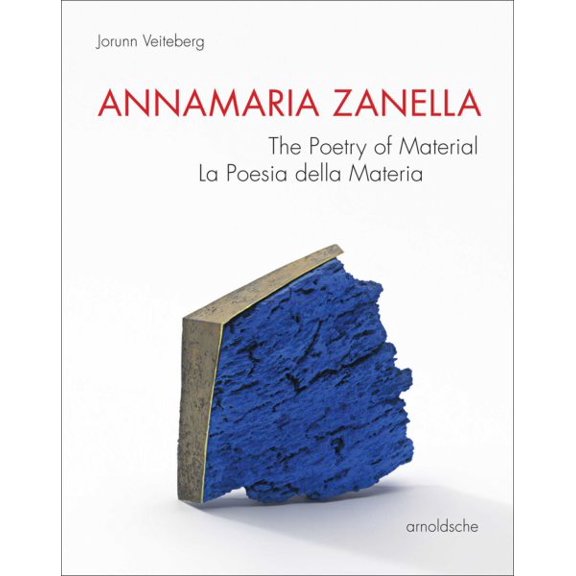 Pre-Owned Annamaria Zanella: The Poetry of Material / La Poesia della Materia Paperback