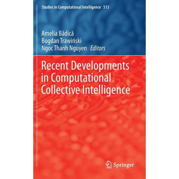 Studies in Computational Intelligence Recent Developments in Computational Collective Intelligence, Book 513, (Hardcover)