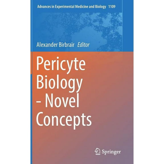 Advances in Experimental Medicine and Bi Pericyte Biology - Novel Concepts, Book 1109, (Hardcover)
