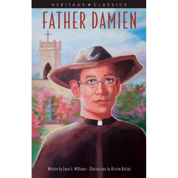 Pre-Owned Father Damien (Heritage Classics) (Paperback) 1597007579 9781597007573