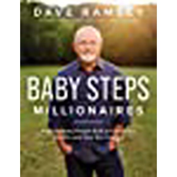 Baby Steps Millionaires: Comment des Gens Ordinaires Ont Construit des Richesses Extraordinaires - et Comment Vous Pouvez Aussi