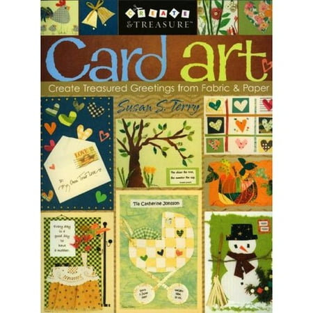 Card Art: Create Treasured Greetings from Fabric & Paper