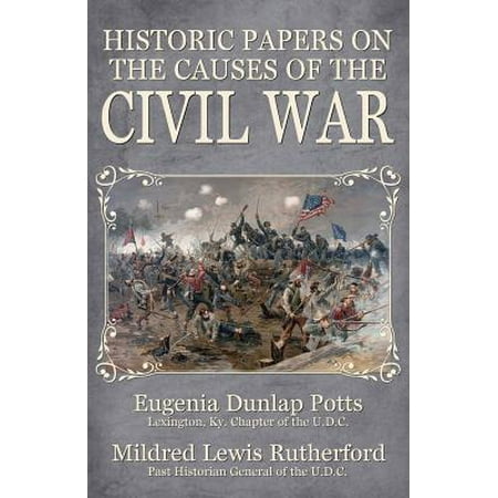 Historic Papers On The Causes Of The Civil War Walmart Com