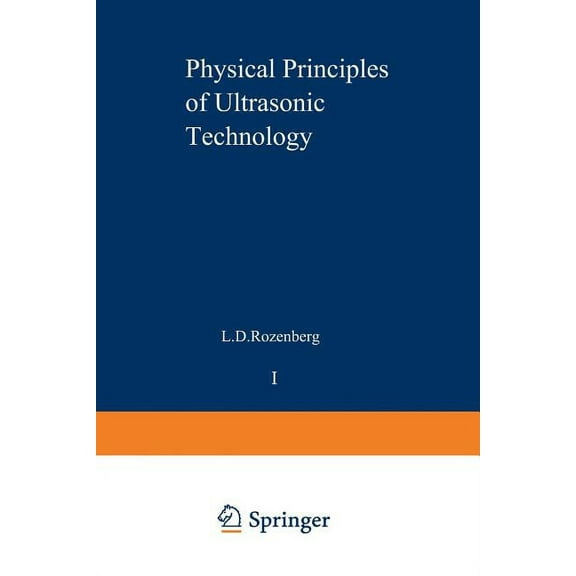 Ultrasonic Technology Physical Principles of Ultrasonic Technology, (Paperback)