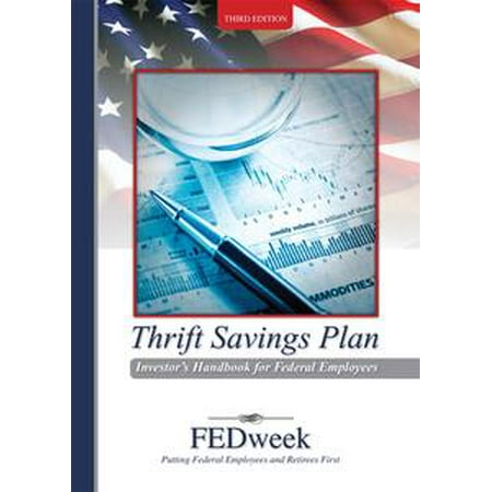 - The Thrift Savings Plan Investor's Handbook for Federal Employees - eBook