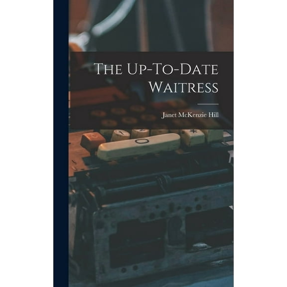The Up-To-Date Waitress (Hardcover)