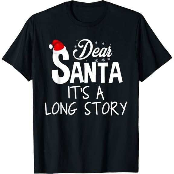 Dear Santa It's a Long Story T-Shirt