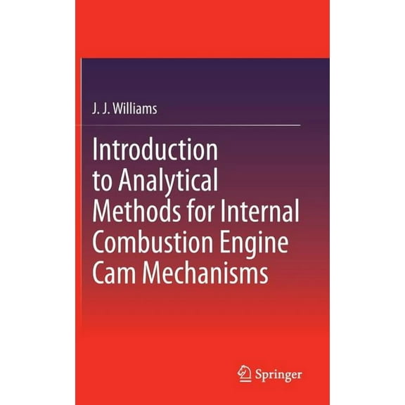 Introduction to Analytical Methods for Internal Combustion Engine CAM Mechanisms, (Hardcover)