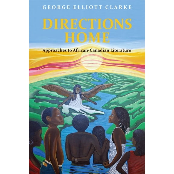 Directions Home: Approaches to African-Canadian Literature, (Paperback)